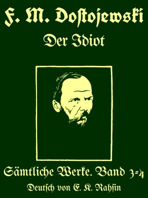 [Gutenberg 60340] • Sämtliche Werke 3-4: Der Idiot